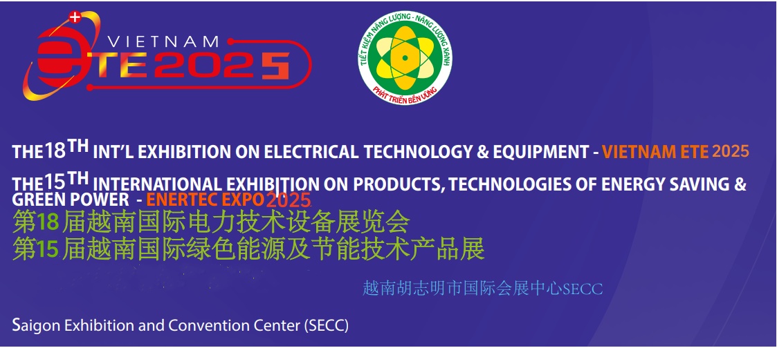 ETE2025年越南國際電力設(shè)備與技術(shù)展覽會